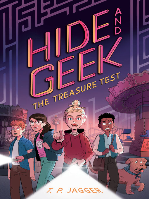 Title details for The Treasure Test (Hide and Geek #2) by T. P. Jagger - Available